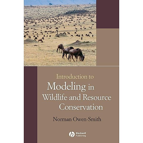 Introduction to Modeling in Wildlife and Resource Conservation, Norman Owen-Smith