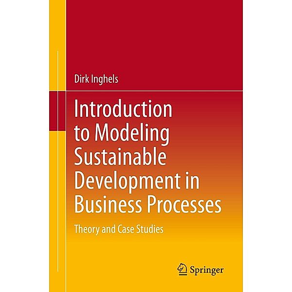 Introduction to Modeling Sustainable Development in Business Processes, Dirk Inghels