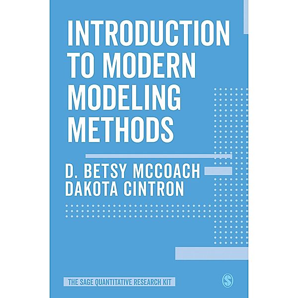 Introduction to Modern Modelling Methods / The SAGE Quantitative Research Kit, D. Betsy McCoach, Dakota Cintron