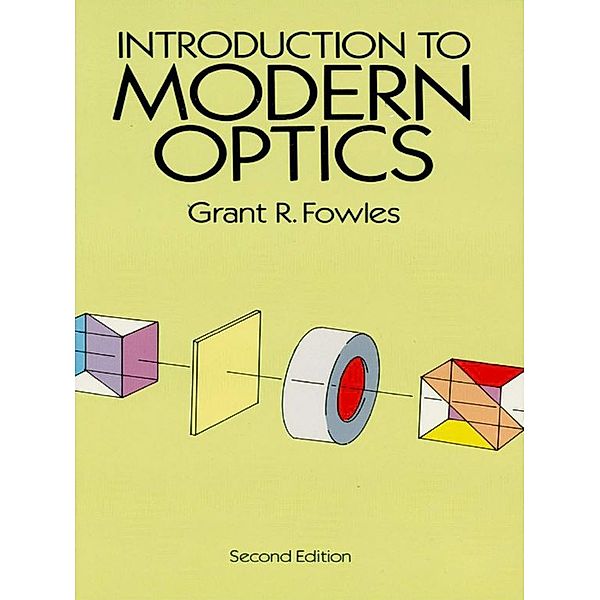 Introduction to Modern Optics / Dover Books on Physics, Grant R. Fowles
