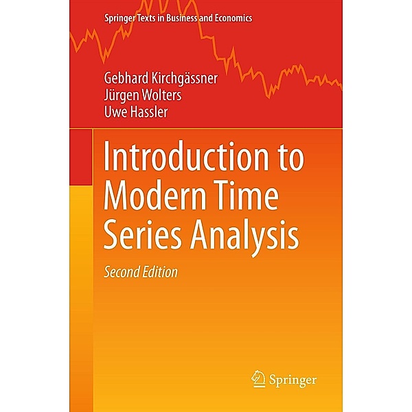 Introduction to Modern Time Series Analysis / Springer Texts in Business and Economics, Gebhard Kirchgässner, Jürgen Wolters, Uwe Hassler
