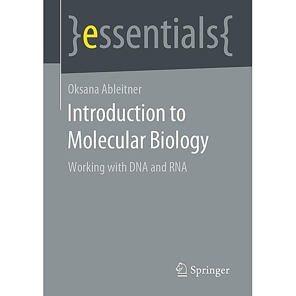Introduction to Molecular Biology / essentials, Oksana Ableitner
