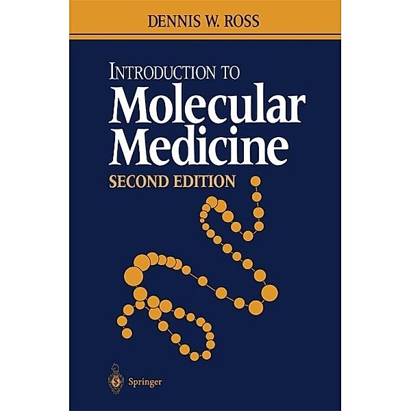 Introduction to Molecular Medicine, Dennis W. Ross