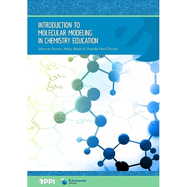 Introduction to Molecular Modeling in Chemistry Education, Johannes Pernaa, Maija Aksela, Shenelle Pearl Ghulam