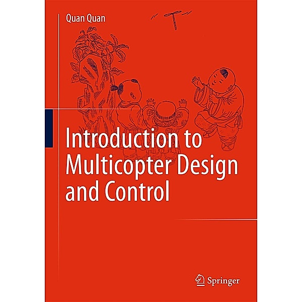 Introduction to Multicopter Design and Control, Quan Quan