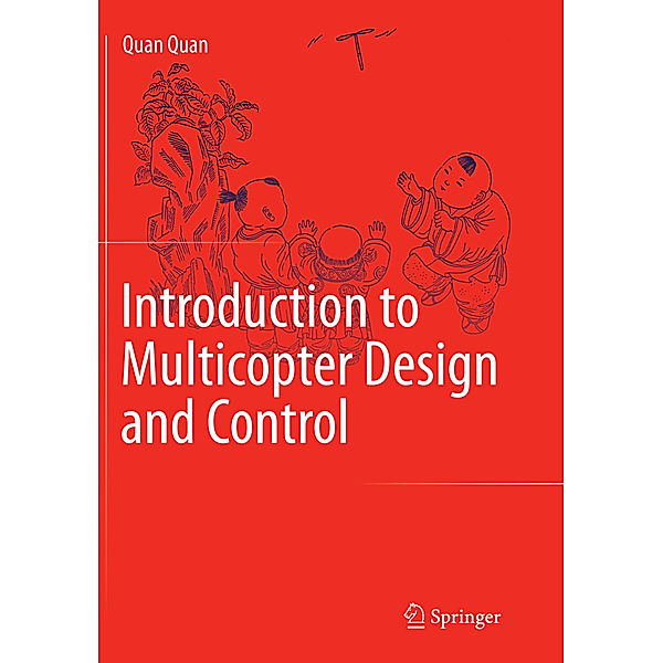 Introduction to Multicopter Design and Control, Quan Quan
