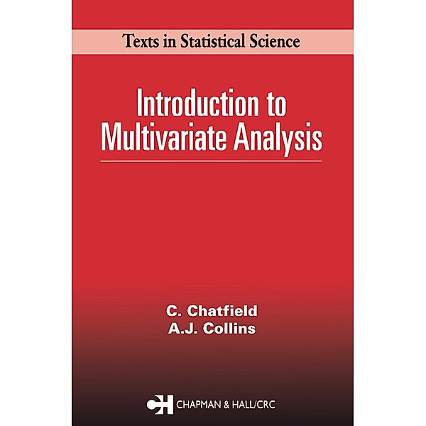 Introduction to Multivariate Analysis, Chris Chatfield, A. Collins