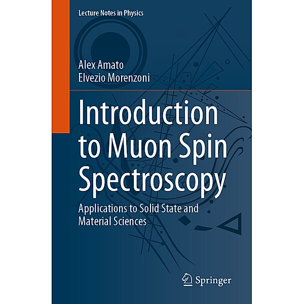 Introduction to Muon Spin Spectroscopy, Alex Amato, Elvezio Morenzoni