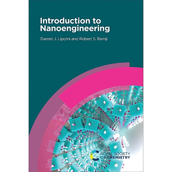 Introduction to Nanoengineering, Darren J Lipomi, Robert S Ramji