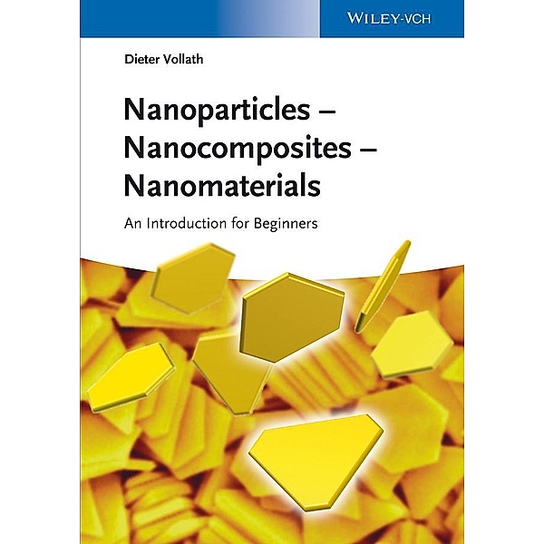 Introduction to Nanoparticles and Nanocomposites, Dieter Vollath