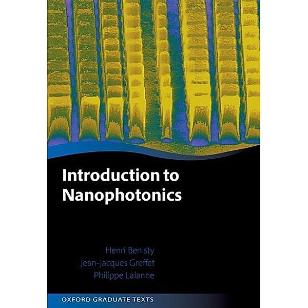 Introduction to Nanophotonics, Henri Benisty, Jean-Jacques Greffet, Philippe Lalanne