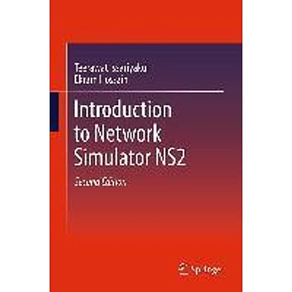 Introduction to Network Simulator NS2, Teerawat Issariyakul, Ekram Hossain