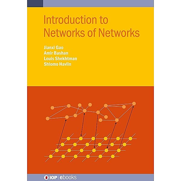 Introduction to Networks of Networks / IOP Expanding Physics, Jainxi Gao, Amir Bashan, Louis Shekhtman, Shlomo Havlin