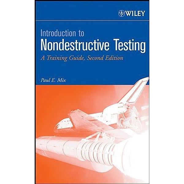 Introduction to Nondestructive Testing, Paul E. Mix