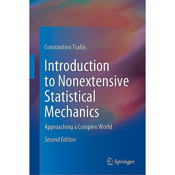 Introduction to Nonextensive Statistical Mechanics, Constantino Tsallis