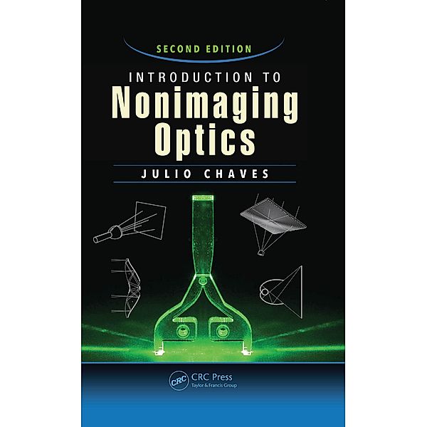 Introduction to Nonimaging Optics, Julio Chaves