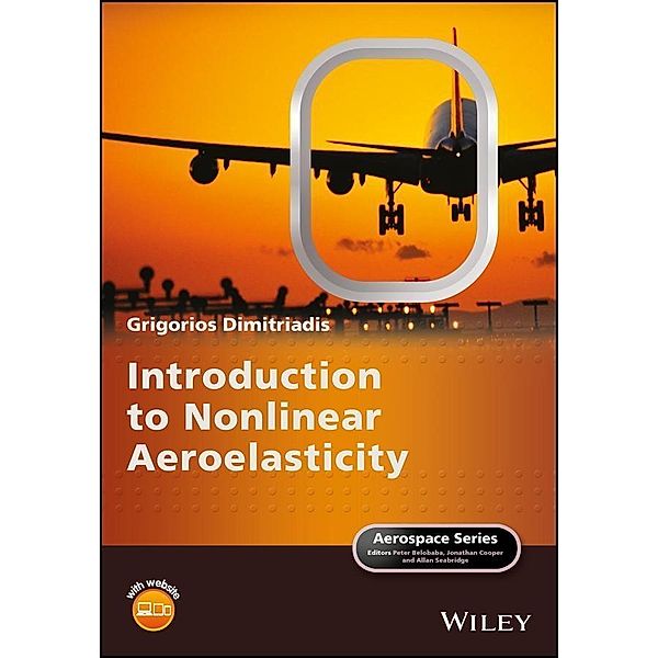 Introduction to Nonlinear Aeroelasticity / Aerospace Series (PEP), Grigorios Dimitriadis