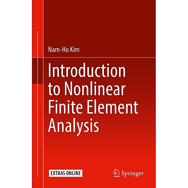 Introduction to Nonlinear Finite Element Analysis, Nam-Ho Kim