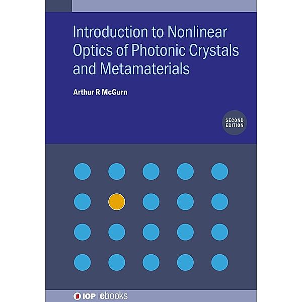 Introduction to Nonlinear Optics of Photonic Crystals and Metamaterials (Second Edition), Arthur R McGurn