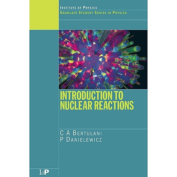 Introduction to Nuclear Reactions, C. A. Bertulani, P. Danielewicz