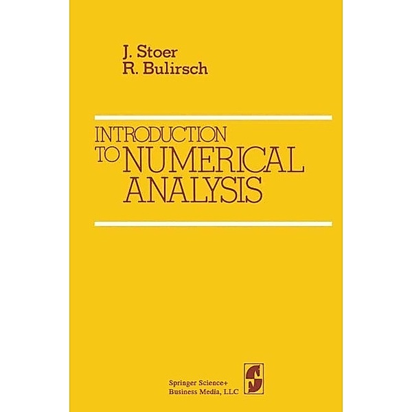Introduction to Numerical Analysis, J. Stoer, R. Bulirsch