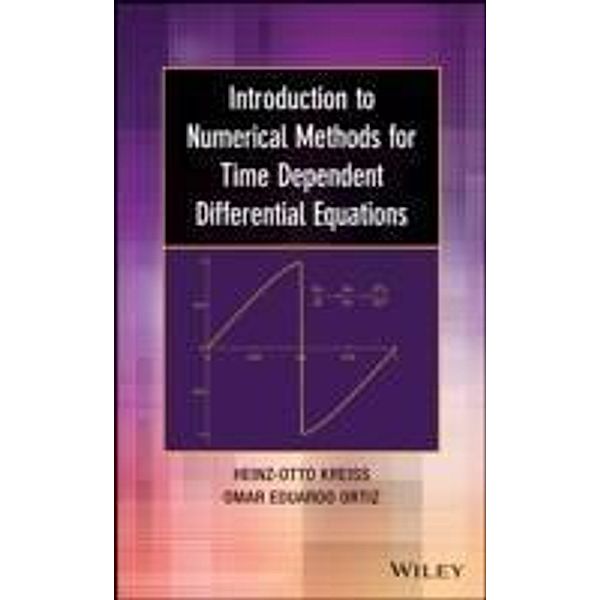 Introduction to Numerical Methods for Time Dependent Differential Equations, Heinz-Otto Kreiss, Omar Eduardo Ortiz