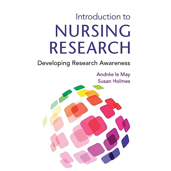 Introduction To Nursing Research, Andree Le May, Susan Holmes