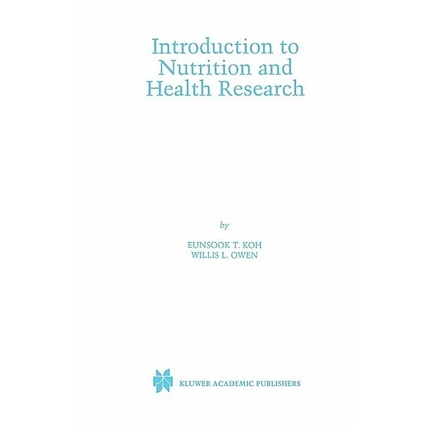 Introduction to Nutrition and Health Research, Eunsook T. Koh, Willis L. Owen