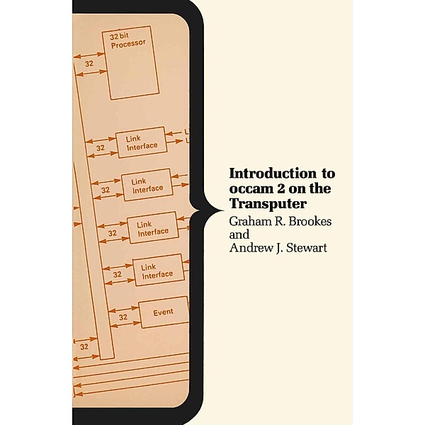 Introduction to occam 2 on the Transputer / Computer Science Series, Graham R. Brookes, Andrew J. Stewart