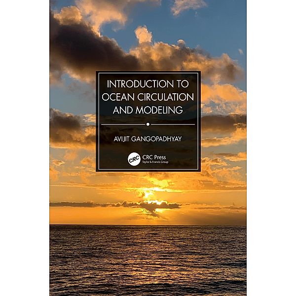 Introduction to Ocean Circulation and Modeling, Avijit Gangopadhyay
