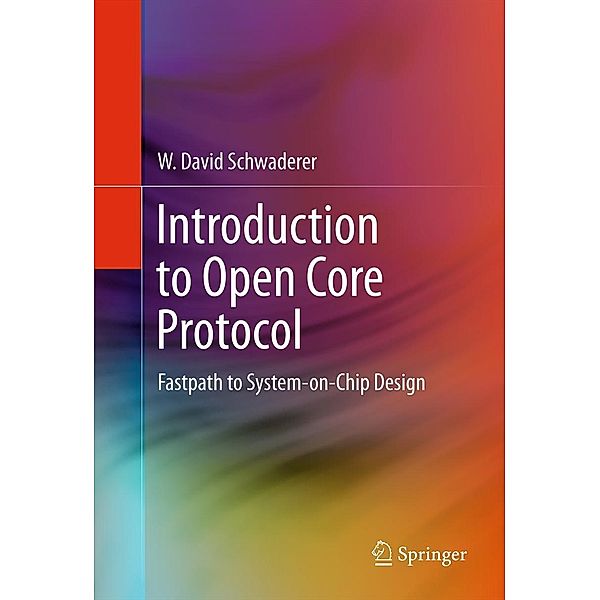 Introduction to Open Core Protocol, W David Schwaderer