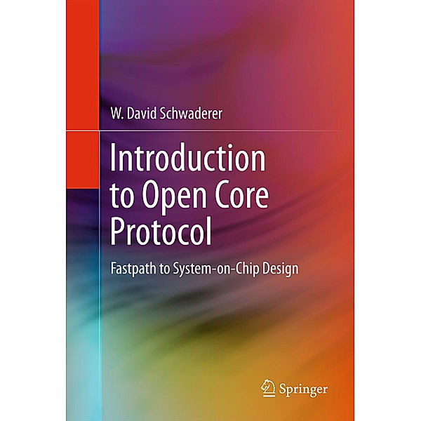 Introduction to Open Core Protocol, W. David Schwaderer