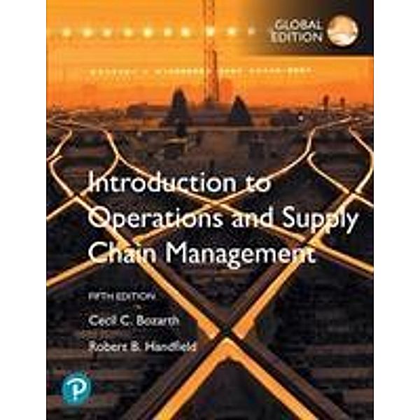Introduction to Operations and Supply Chain Management, Global Edition, Cecil B. Bozarth, Robert B. Handfield