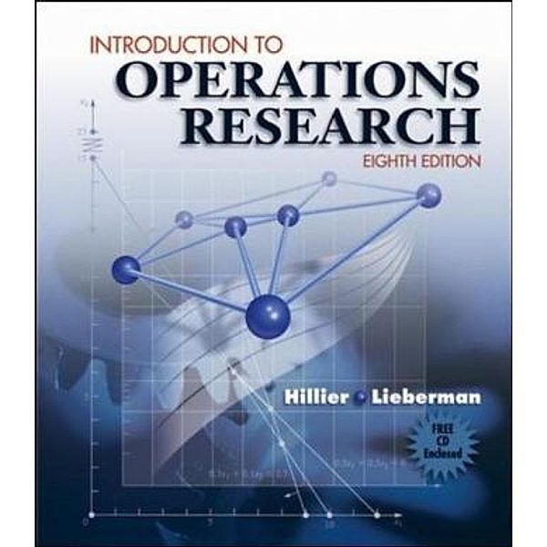 Introduction to Operations Research, w. CD-ROM, Frederick S. Hillier, Gerald J. Lieberman