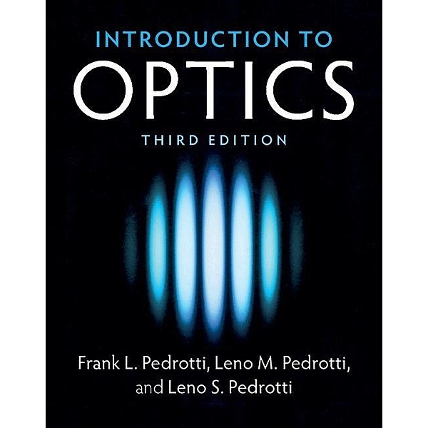Introduction to Optics, Frank L. Pedrotti