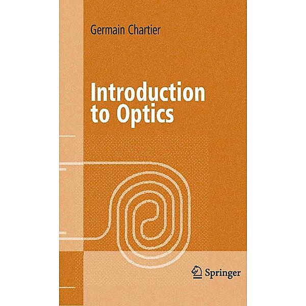 Introduction to Optics / Advanced Texts in Physics, Germain Chartier