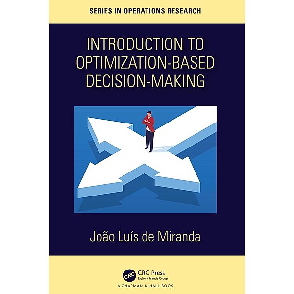 Introduction to Optimization-Based Decision-Making, Joao Luis de Miranda