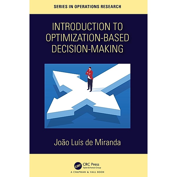 Introduction to Optimization-Based Decision-Making, Joao Luis de Miranda