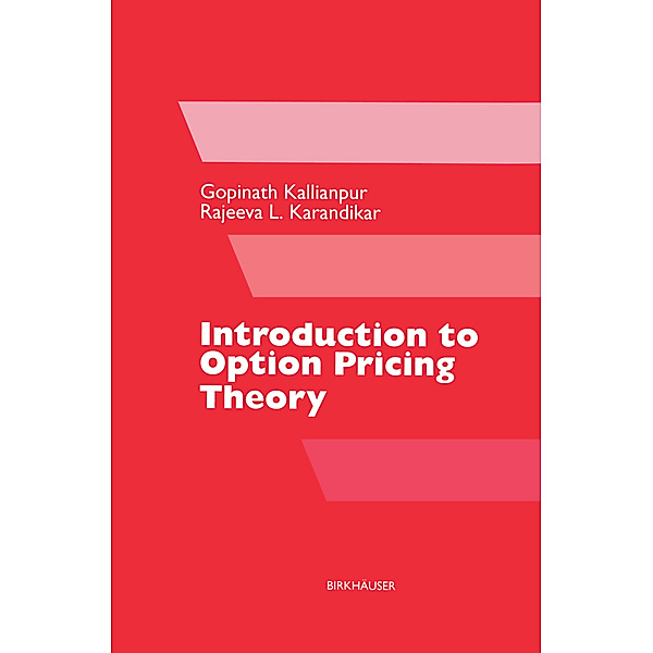 Introduction to Option Pricing Theory, Gopinath Kallianpur, Rajeeva L. Karandikar