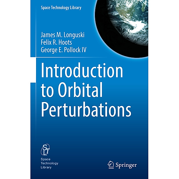 Introduction to Orbital Perturbations, James M. Longuski, Felix R. Hoots, George E. Pollock IV