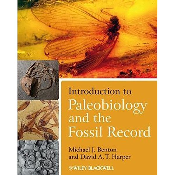 Introduction to Paleobiology and the Fossil Record, Michael J. Benton, David A. T. Harper