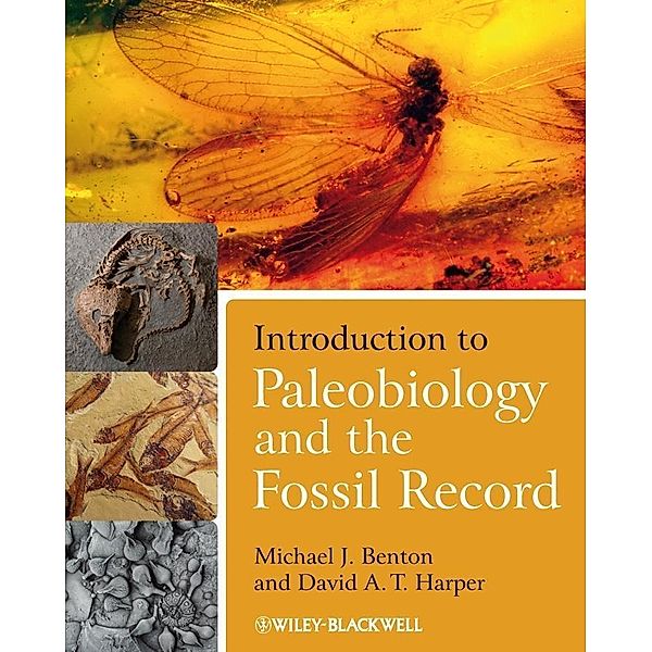 Introduction to Paleobiology and the Fossil Record, Michael Benton, David A. T. Harper