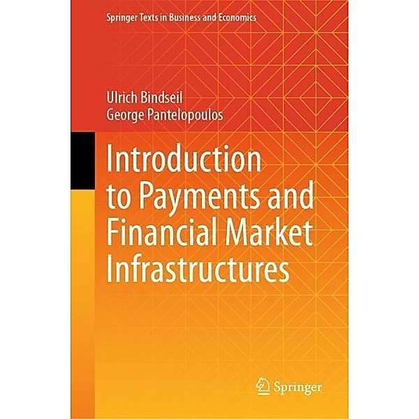 Introduction to Payments and Financial Market Infrastructures, Ulrich Bindseil, George Pantelopoulos
