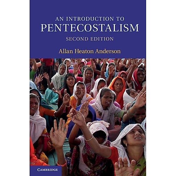 Introduction to Pentecostalism, Allan Heaton Anderson