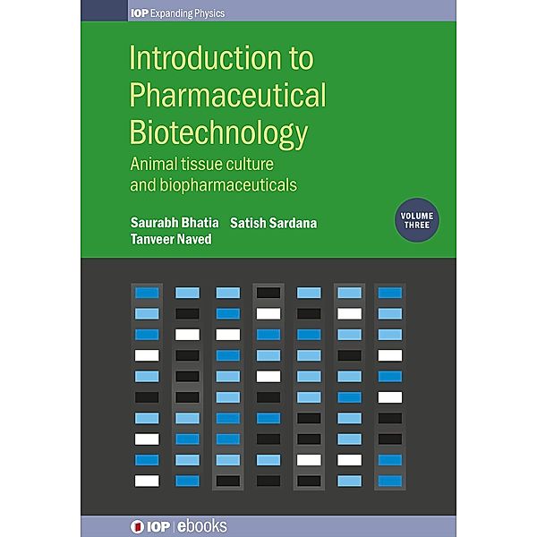 Introduction to Pharmaceutical Biotechnology, Volume 3, Saurabh Bhatia, Tanveer Naved, Satish Sardana