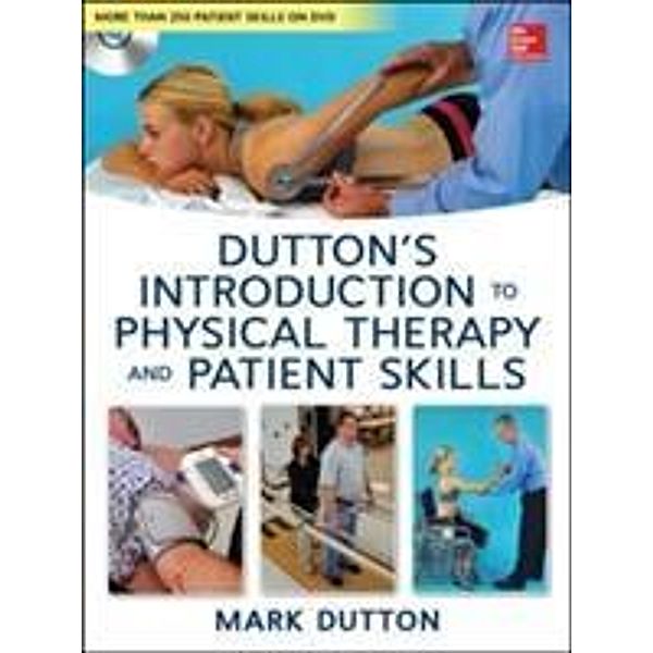 Introduction to Physical Therapy and Patient Skills, w. DVD, Mark Dutton