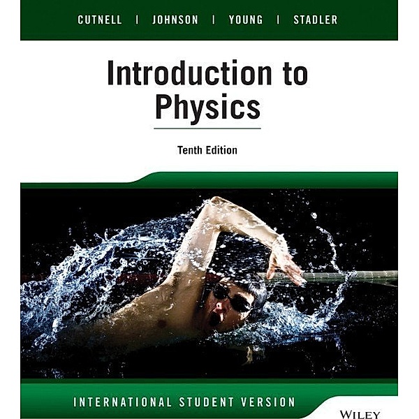 Introduction to Physics, John D. Cutnell, Kenneth W. Johnson, David Young