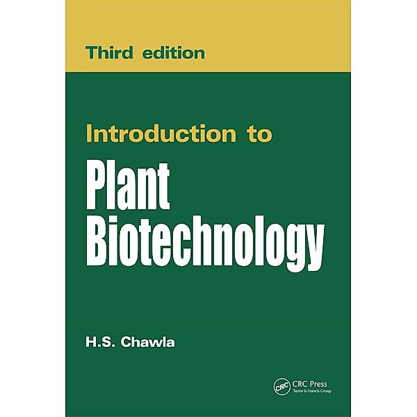 Introduction to Plant Biotechnology (3/e), H S Chawla