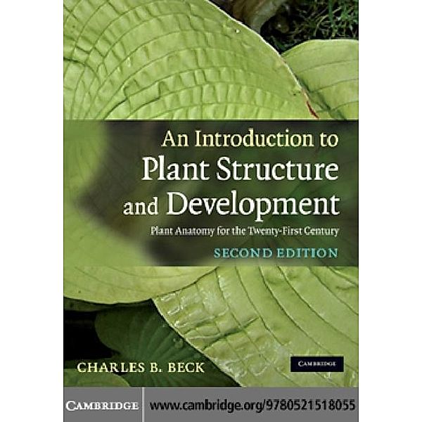 Introduction to Plant Structure and Development, Charles B. Beck