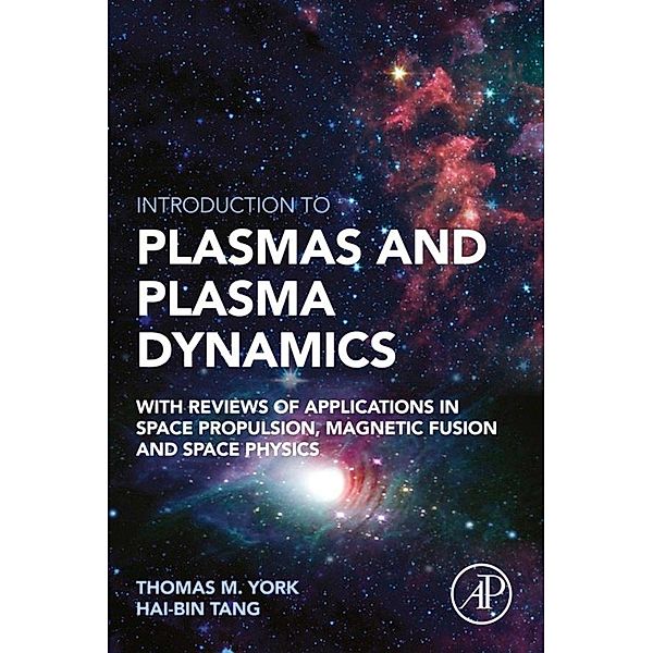 Introduction to Plasmas and Plasma Dynamics, Thomas M. York, Haibin Tang